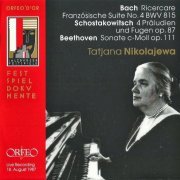 Tatiana Nikolayeva - Bach, Shostakovich, Beethoven: Piano Works (2003) CD-Rip