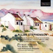 Leon Bosch, Peter Martens, Cape Philharmonic Orchestra, Allan Stephenson - Stephenson: Burlesque for Double Bass - Concerto for Double Bass - Concerto for Cello (2012)
