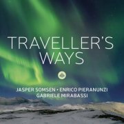 Enrico Pieranunzi, Jasper Somsen & Gabriele Mirabassi - Traveller's Ways (2024) [Hi-Res]