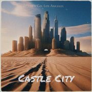 Castle City - Let's Go, Los Angeles (2024)