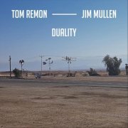 Tom Remon & Jim Mullen - Duality (2021)