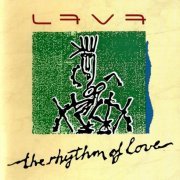 Lava - The Rhythm Of Love (1990) {2017, Limited Reissue, Remastered}