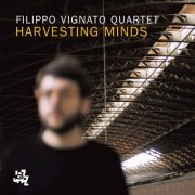 Filippo Vignato - Harvesting Minds (2017) [Hi-Res]