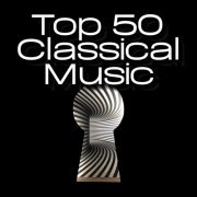 VA - Top 50 Classical Music (2024)