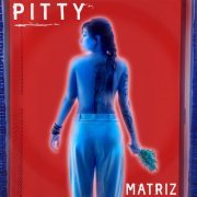 Pitty - MATRIZ (2019) [Hi-Res]