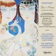 New London Chamber Choir, New London Chamber Ensemble, The Voronezh Chamber Choir - Stravinsky: Les Noces & Other Choral Music (1991)