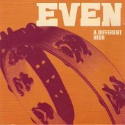 Even - A Different High (2001)