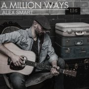 Alex Smart - A Million Ways (2022)