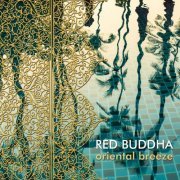 Red Buddha - Oriental Breeze (2021) [Hi-Res]