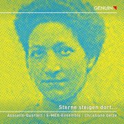 Asasello-Quartett, E-MEX-Ensemble, Christiane Oelze - Sterne steigen dort... (2023) [Hi-Res]