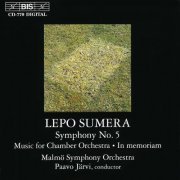 Malmö Symphony Orchestra, Paavo Järvi - Lepo Sumera: Symphony No. 5 / Music for Chamber Orchestra / In memoriam (1996)