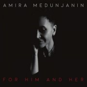 Amira Medunjanin - For him and her (2020)