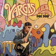 Vargas Blues Band - Del Sur (2020)