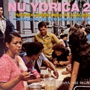 VA - Nu Yorica 2! Further Adventures In Latin Music: Chango In The New World 1976-1985 (1997)