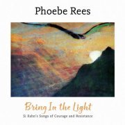 Phoebe Rees - Bring in the Light (2024)