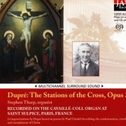 Stephen Tharp - Marcel Dupré: The Stations of the Cross, Op. 29 (2005) [SACD]