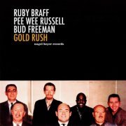 Ruby Braff, Pee Wee Russell, Bud Freeman - Gold Rush (2022)