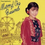 Kayo Agatsuma (我妻佳代) - Merry! Go Round (1988)