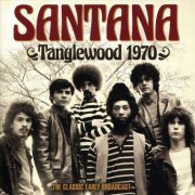 Santana - Tanglewood 1970: The Classic Early Broadcast (2019)