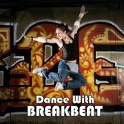 VA - Dance With Breakbeat (2023)