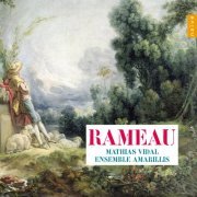 Mathias Vidal & Ensemble Amarillis - Rameau: Pièces de clavecin en concerts Nos. 2 & 5, Orphée & Le berger fidèle (2014) [Hi-Res]