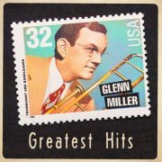 Glenn Miller & His Orchestra - Greatest Hits (2022 Remaster) (2022)