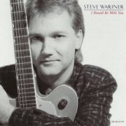 Steve Wariner - I Should Be With You (1988)