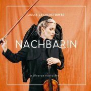 Julia Lacherstorfer - Nachbarin (a diverse narrative) (2023)