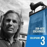 Jan-Heie Erchinger - Solopiano 3 (2023)