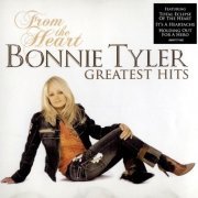 Bonnie Tyler - From The Heart - Greatest Hits (2007)