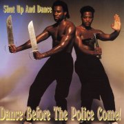 Shut Up and Dance - Dance Before the Police Come (2014)