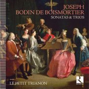 Le Petit Trianon - Boismortier: Sonatas & Trios (2017) CD-Rip
