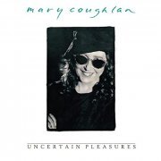 Mary Coughlan - Uncertain Pleasures (1990/2020)
