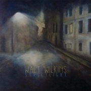 Walt Wilkins - Streetlight (2016)