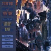 The String Trio Of New York - String Trio Of New York With Anthony Davis (1997)