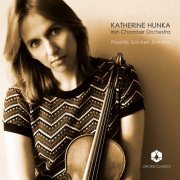 Katherine Hunka & Irish Chamber Orchestra - Piazzolla, Schubert & Schnittke: Works for Violin & Chamber Orchestra (2020) [Hi-Res]