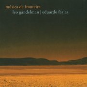 Leo Gandelman - Música De Fronteira (2014)