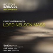 Boston Baroque & Martin Pearlman - Haydn: Lord Nelson Mass (2013) [Hi-Res]