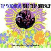The Foundations - Build Me Up Buttercup (The Complete Pye Collection) (2013)