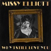 Missy Elliott - Why I Still Love You (Single) (2020) Hi Res