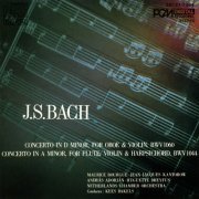 Huguette Dreyfus, Maurice Bourgue, Jean-Jacques Kantorow, Andras Adorjan - J.S.Bach: Concerto in D minor for Oboe & Violin BWV 1060 & in A minor for Flute, Violin and Harpsichord BWV 1044 (1983)