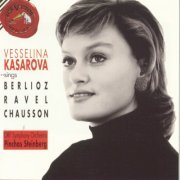 Vesselina Kasarova - Kasarova singt Berlioz, Ravel, Chausson (1994)