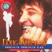 Doug Kershaw - Diggy Diggy Lo (Original) (2005)