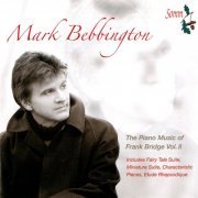 Mark Bebbington - The Piano Music of Frank Bridge, Vol. 2 (2014)