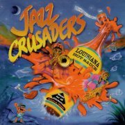 Jazz Crusaders - Louisiana Hot Sauce (1996)