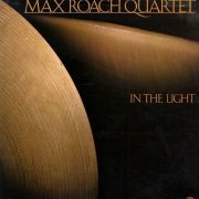Max Roach Quartet - In the Light (1983)