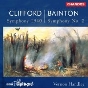 Vernon Handley - Bainton: Symphony No. 2 - Gough: Serenade for Small Orchestra - Clifford: Symphony 1940 (2022) [Hi-Res]