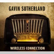 Gavin Sutherland - Wireless Connection (2017)