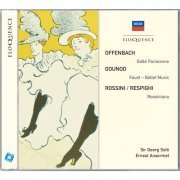 Royal Opera House Orchestra, Sir Georg Solti, Orchestre De La Suisse Romande, Ernest Ansermet - Offenbach, Gounod, Rossini/Respighi (2013)