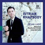 Dejan Lazić, Muenchner Rundfunkorchester & Ivan Repušić - Istrian Rhapsody - Dejan Lazić (2023) [Hi-Res]
